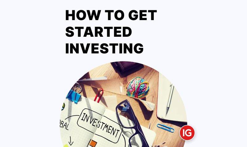 Investing Yourself In 2023: How To Get Started Investing, With IG