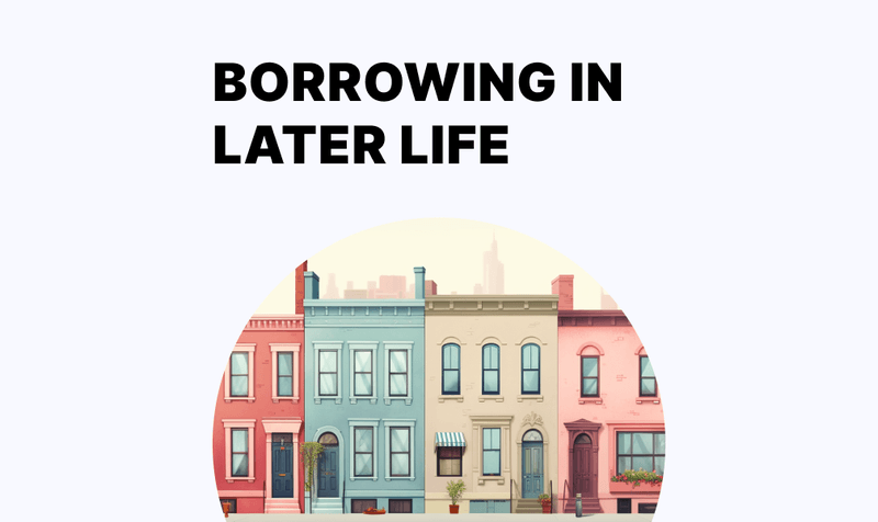 Two Ways To Use Your Home For Borrowing In Later Life