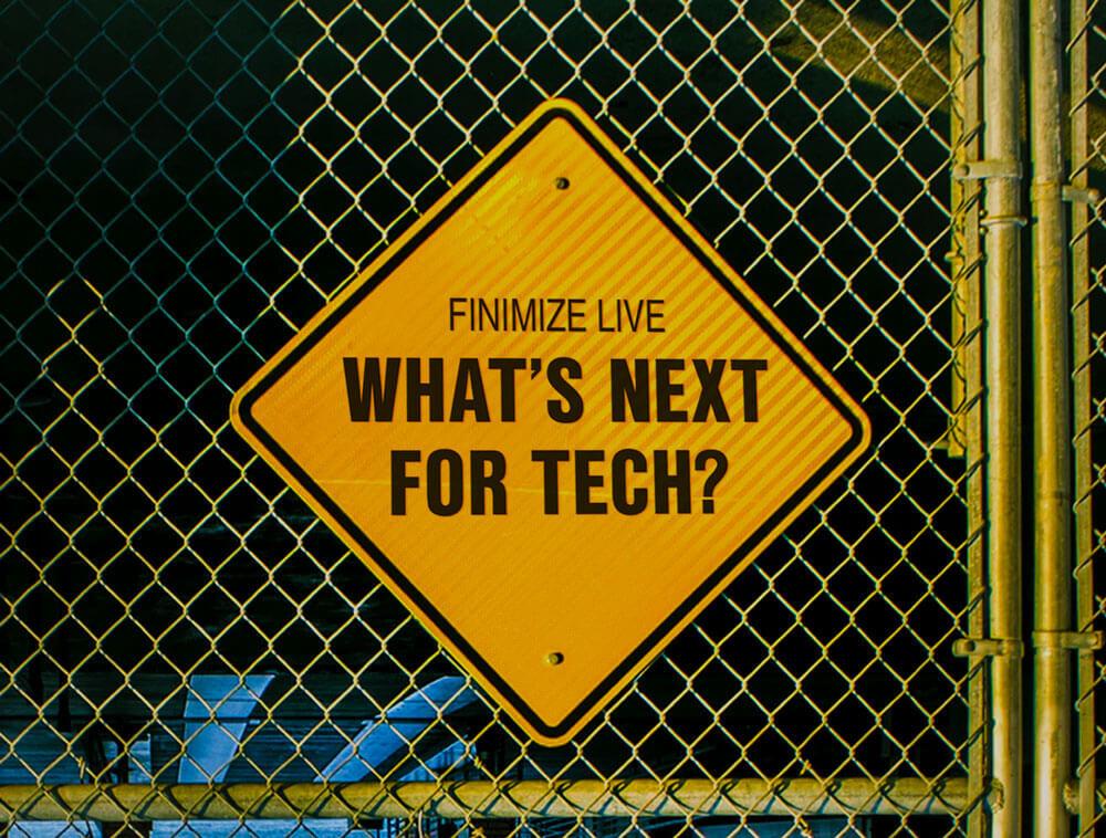 Finimize Live: What’s Next For Tech?
