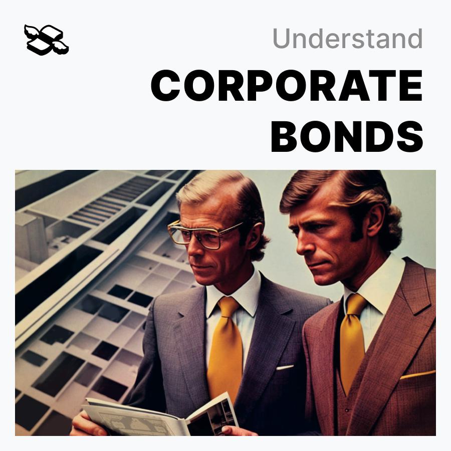 The Ins And Outs Of Investing In Corporate Bonds