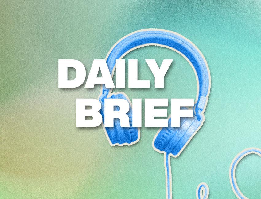 Your Daily Brief For March 7th